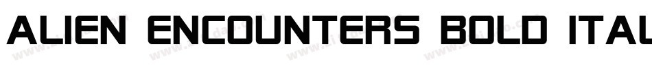 Alien Encounters Bold Italic字体转换